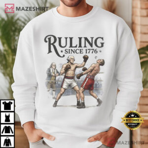 Ruling Since 1776 4th Of July Funny Founding Fathers T Shirt (3)