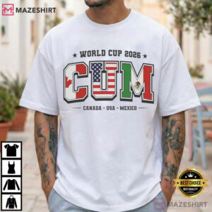 CUM World Cup 2026 Usa Canada Mexico Football T Shirt (3)