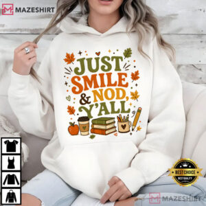 Just Smile And Nod Yall Funny Teacher Fall T Shirt (4)