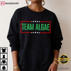 Team Algae Funny Political Satire Make Algae Great Again T Shirt (4)