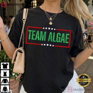 Team Algae Funny Political Satire Make Algae Great Again T Shirt (3)