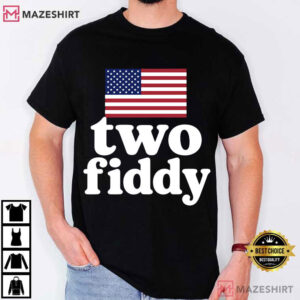 Two Fiddy Funny 250th Birthday USA Celebration T Shirt (1)