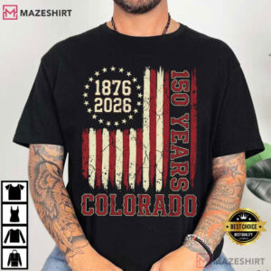 Colorado 150 Years Centennial State American Flag 4th Of July T Shirt (1)