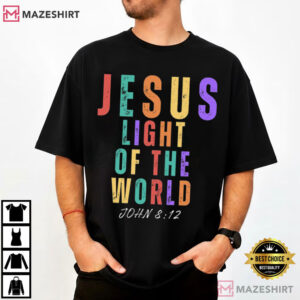 Jesus Light Of The World Christian Faith Bible Verse T Shirt (1)
