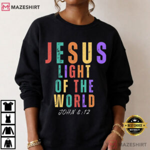 Jesus Light Of The World Christian Faith Bible Verse T Shirt (3)
