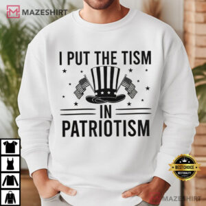 I Put The Tism In Patriotism Funny 4th Of July Patriotic T Shirt (3)