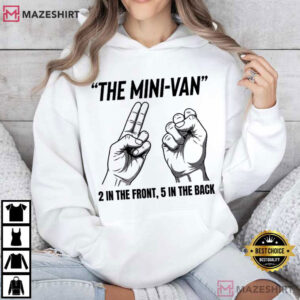 The Mini Van 2 In The Front 5 In The Back Funny Hand Gesture T Shirt (4)
