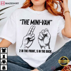 The Mini Van 2 In The Front 5 In The Back Funny Hand Gesture T Shirt (2)