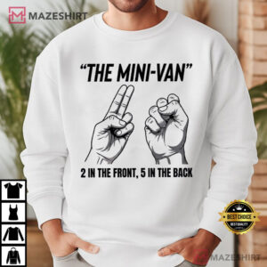 The Mini Van 2 In The Front 5 In The Back Funny Hand Gesture T Shirt (3)