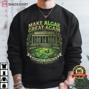 Make Algae Great Again New Green Deal Parody T Shirt (2)