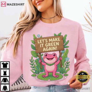 Pink Frog Let's Make It Green Again Nature Lover T Shirt (2)
