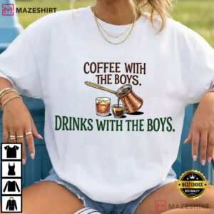 Coffee With The Boys Drinks With The Boys Cute Bachelor Party T Shirt (1)