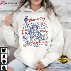 Keep It 100 On The Land The Sea The Sky Patriotic Liberty 4th Of July T Shirt (3)