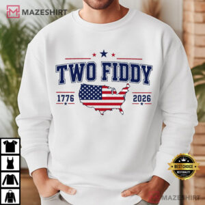 Two Fiddy USA 250 Years 1776 2026 Funny Patriotic 4th Of July T Shirt (1)
