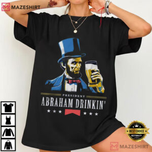 Abraham Drinkin Funny Patriotic Beer 4th Of July T Shirt (4)