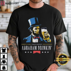 Abraham Drinkin Funny Patriotic Beer 4th Of July T Shirt (1)