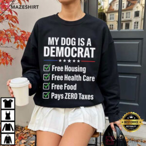 My Dog Is A Democrat Funny Political Pet Humor T Shirt (2)