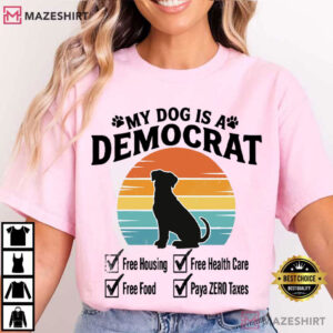 My Dog Is A Democrat Retro Funny Political Humor T Shirt (4)