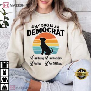 My Dog Is A Democrat Retro Funny Political Humor T Shirt (3)