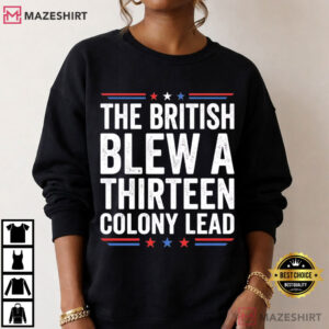 The British Blew A 13 Colony Lead Funny Patriotic History T Shirt (4)