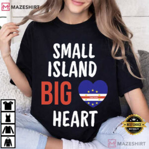 Small Island Big Heart Cape Verde Flag T Shirt (2)