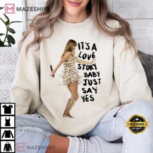 Taylor Swift It's A Love Story Baby Just Say Yes Swiftie Gift Concert T Shirt (2)