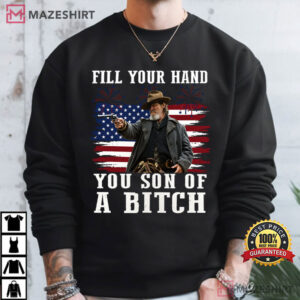 Fill Your Hand You Son Of A Bitch John Wayne Rooster Cogburn Movie T Sh (1)