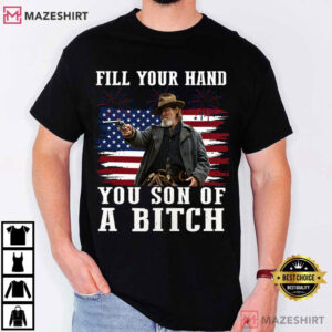 Fill Your Hand You Son Of A Bitch John Wayne Rooster Cogburn Movie T (4)