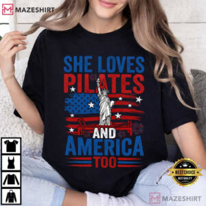 She Loves Pilates And America Too Patriotic USA T Shirt (5)