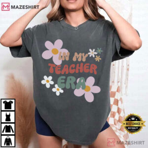 In My Teacher Era Groovy Floral Teacher T-Shirt