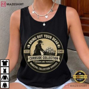 Bring Out Your Dead Plague Doctor Dark Humor T Shirt (3)