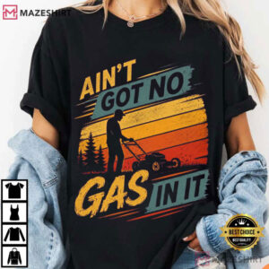 Lawn Care Ain’t Got No Gas In It Retro Mower T Shirt (1)
