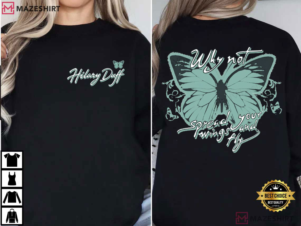 Hilary Duff Tour Why Not Spread Your Wings And Fly Music Lovers T-Shirt Hilary Duff Tour Why Not Spread Your Wings And Fly Music Lovers T-Shirt