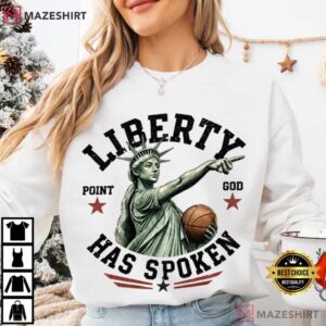 Statue Of Liberty Sophie Basketball Point God Liberty Has Spoken T Shirt (1)