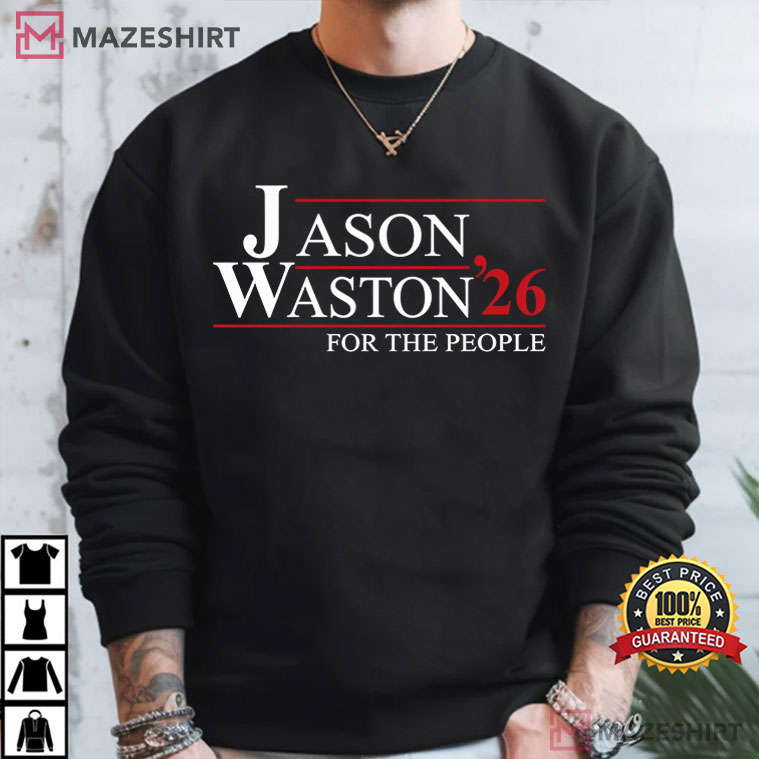 Major Jason Watson 2026 For The People Political T-Shirt Major Jason Watson 2026 For The People Political T-Shirt