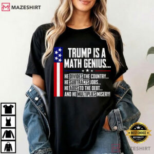 Trump Is A Math Genius Political T Shirt (4)