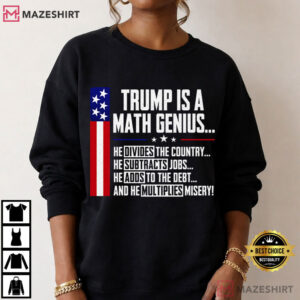 Trump Is A Math Genius Political T Shirt (2)