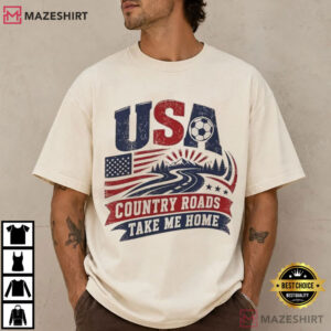 USA Country Roads Take Me Home Patriotic Soccer T Shirt (1)