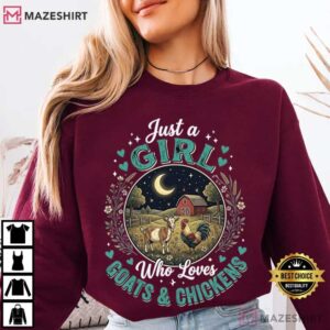 Just A Girl Who Loves Goats And Chickens Funny Farm Girl T Shirt (3)