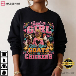 Farm Animal Just A Girl Who Loves Goats And Chickens T Shirt (3)