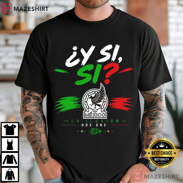 Y Si Si Mexico 2026 FIFA World Cup Soccer Team T-Shirt Y Si Si Mexico 2026 FIFA World Cup Soccer Team T-Shirt
