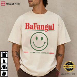 Bafangul Have A Nice Day Sarcastic Italian Slang T Shirt (1)
