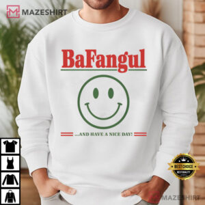 Bafangul Have A Nice Day Sarcastic Italian Slang T Shirt (2)