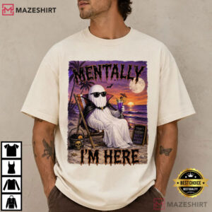 Halloween Mentally I'm Here Summerween Ghost T Shirt (3)