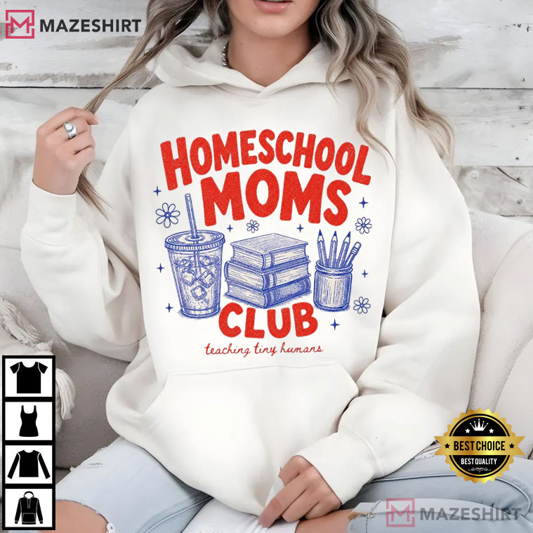 Homeschool Moms Club Funny T-Shirt Homeschool Moms Club Funny T-Shirt