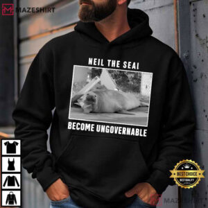 Neil The Seal Become Ungovernable Funny Animal Meme T Shirt (3)