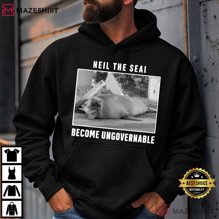 Neil The Seal Become Ungovernable Funny Animal Meme T-Shirt Neil The Seal Become Ungovernable Funny Animal Meme T-Shirt