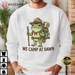 We Camp At Dawn Funny Frog Meme Camping T Shirt (2)