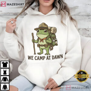 We Camp At Dawn Funny Frog Meme Camping T Shirt (3)