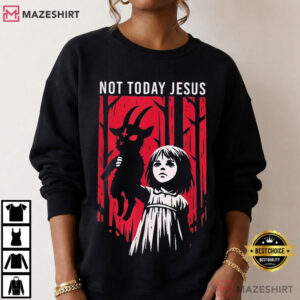 Not Today Jesus Gothic Dark Art Creepy Cute T Shirt (1)
